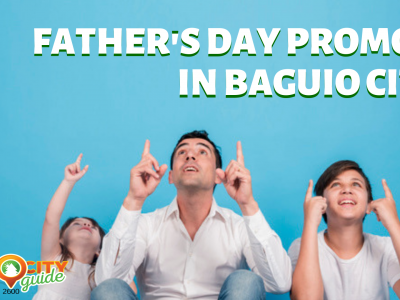 Father's Day Promos In Baguio City Compilation