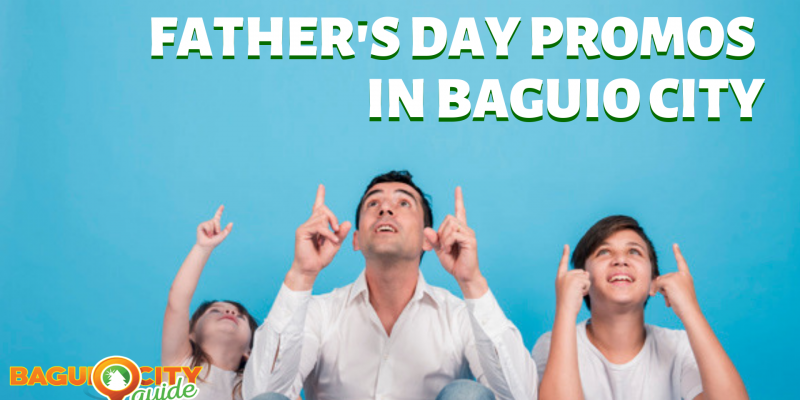 Father's Day Promos In Baguio City Compilation