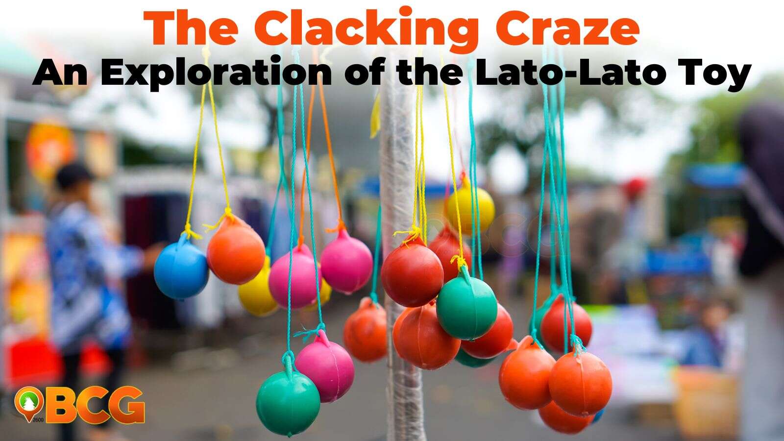 lato-lato-toy-an-exploration-of-the-clacking-craze-bcg