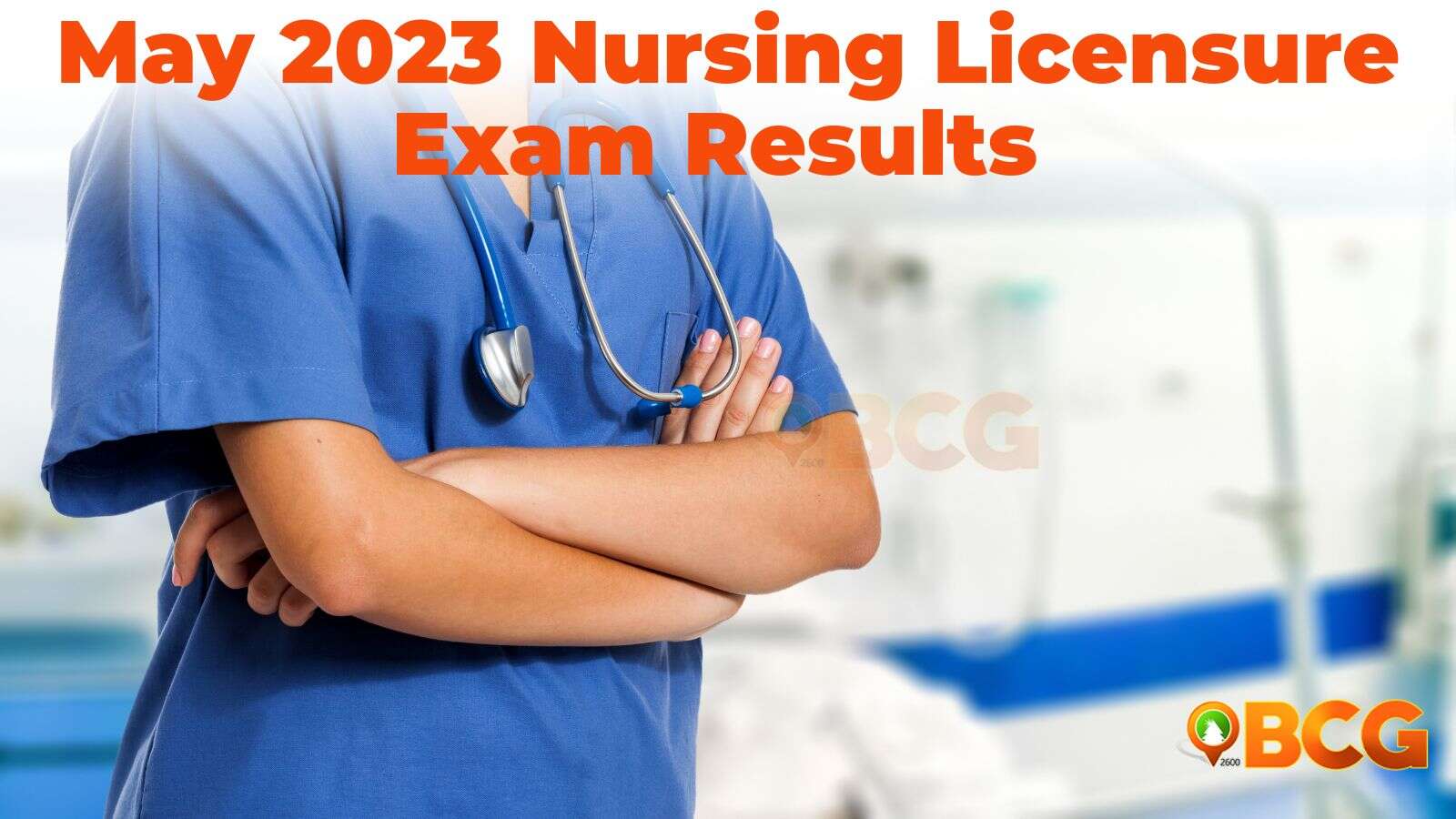 2023 Nursing Licensure Exam Results Released BCG